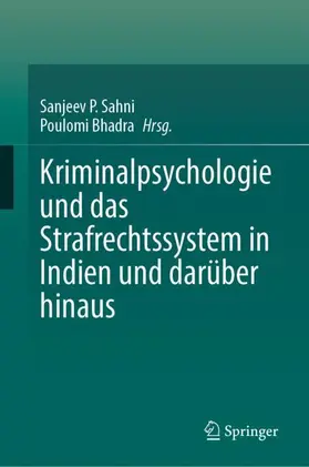 Bhadra / Sahni |  Kriminalpsychologie und das Strafrechtssystem in Indien und darüber hinaus | Buch |  Sack Fachmedien