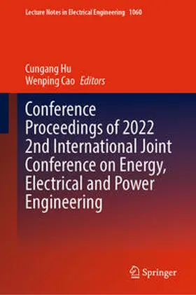 Hu / Cao |  Conference Proceedings of 2022 2nd International Joint Conference on Energy, Electrical and Power Engineering | eBook | Sack Fachmedien