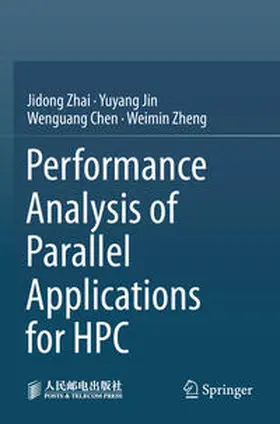 Zhai / Zheng / Jin |  Performance Analysis of Parallel Applications for HPC | Buch |  Sack Fachmedien