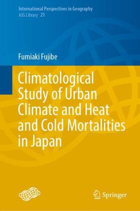 Fujibe |  Climatological Study of Urban Climate and Heat and Cold Mortalities in Japan | Buch |  Sack Fachmedien