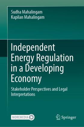 Mahalingam |  Independent Energy Regulation in a Developing Economy | Buch |  Sack Fachmedien