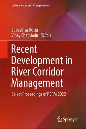 Chembolu / Dutta |  Recent Development in River Corridor Management | Buch |  Sack Fachmedien