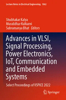 Kalya / Bhat / Kulkarni |  Advances in VLSI, Signal Processing, Power Electronics, IoT, Communication and Embedded Systems | Buch |  Sack Fachmedien