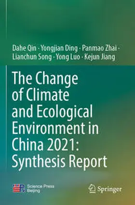 Qin / Ding / Jiang |  The Change of Climate and Ecological Environment in China 2021: Synthesis Report | Buch |  Sack Fachmedien