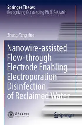 Huo |  Nanowire-assisted Flow-through Electrode Enabling Electroporation Disinfection of Reclaimed Water | Buch |  Sack Fachmedien