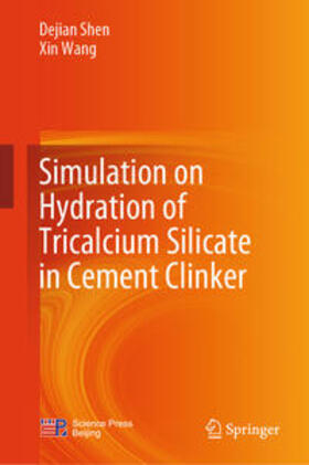 Shen / Wang |  Simulation on Hydration of Tricalcium Silicate in Cement Clinker | eBook | Sack Fachmedien