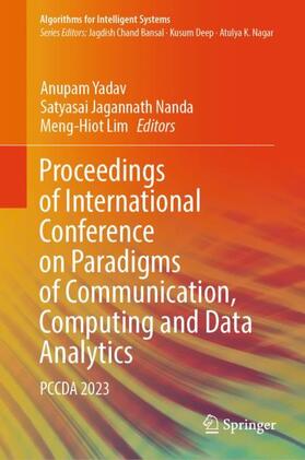 Yadav / Lim / Nanda | Proceedings of International Conference on Paradigms of Communication, Computing and Data Analytics | Buch | 978-981-99-4625-9 | sack.de