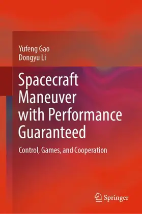 Li / Gao |  Spacecraft Maneuver with Performance Guaranteed | Buch |  Sack Fachmedien