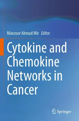 Mir |  Cytokine and Chemokine Networks in Cancer | Buch |  Sack Fachmedien