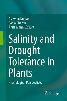 Kumar / Mann / Dhansu |  Salinity and Drought Tolerance in Plants | Buch |  Sack Fachmedien