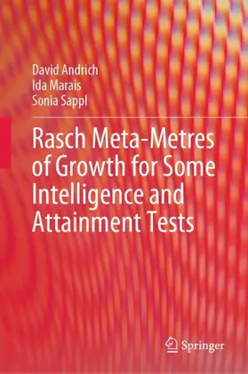 Andrich / Sappl / Marais |  Rasch Meta-Metres of Growth for Some Intelligence and Attainment Tests | Buch |  Sack Fachmedien