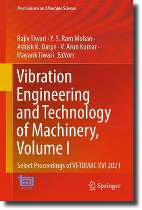 Tiwari / Ram Mohan / Darpe |  Vibration Engineering and Technology of Machinery, Volume I | Buch |  Sack Fachmedien