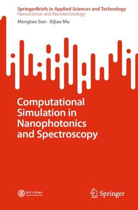 Mu / Sun |  Computational Simulation in Nanophotonics and Spectroscopy | Buch |  Sack Fachmedien