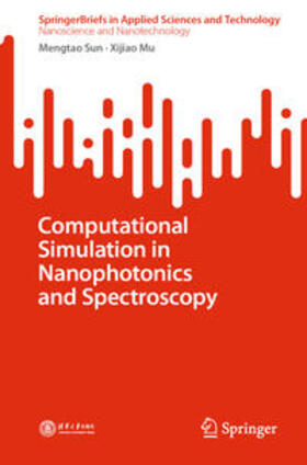 Sun / Mu |  Computational Simulation in Nanophotonics and Spectroscopy | eBook | Sack Fachmedien