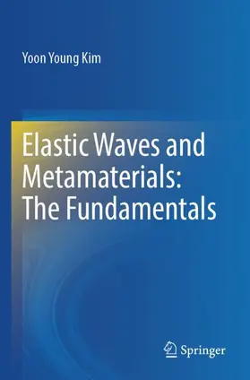 Kim |  Elastic Waves and Metamaterials: The Fundamentals | Buch |  Sack Fachmedien