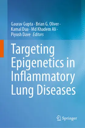 Gupta / Oliver / Dua |  Targeting Epigenetics in Inflammatory Lung Diseases | eBook | Sack Fachmedien