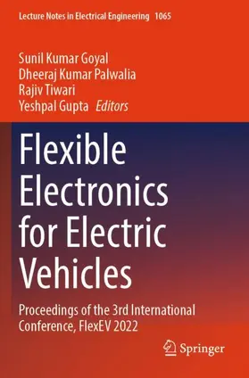 Goyal / Gupta / Palwalia |  Flexible Electronics for Electric Vehicles | Buch |  Sack Fachmedien