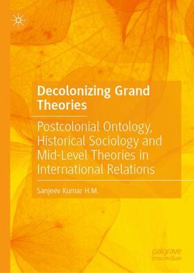 Kumar H.M. |  Decolonizing Grand Theories | Buch |  Sack Fachmedien
