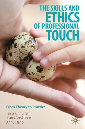 Kinnunen / Haho / Parviainen |  The Skills and Ethics of Professional Touch | Buch |  Sack Fachmedien