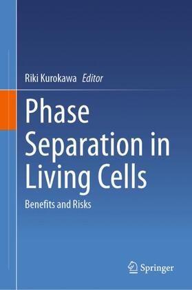 Kurokawa |  Phase Separation in Living Cells | Buch |  Sack Fachmedien