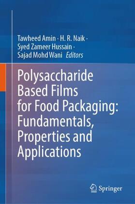 Amin / Wani / Naik |  Polysaccharide Based Films for Food Packaging: Fundamentals, Properties and Applications | Buch |  Sack Fachmedien