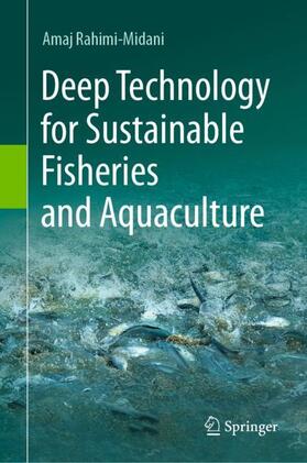 Rahimi-Midani |  Deep Technology for Sustainable Fisheries and Aquaculture | Buch |  Sack Fachmedien