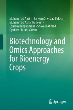 Aasim / Baloch / Chung |  Biotechnology and Omics Approaches for Bioenergy Crops | Buch |  Sack Fachmedien