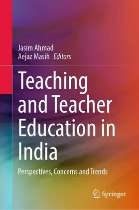 Masih / Ahmad |  Teaching and Teacher Education in India | Buch |  Sack Fachmedien