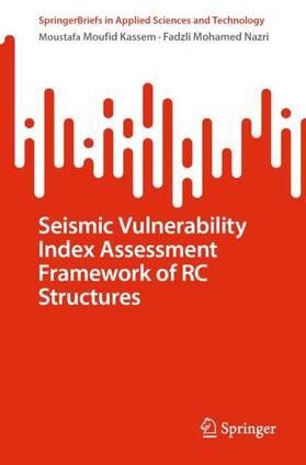 Mohamed Nazri / Kassem |  Seismic Vulnerability Index Assessment Framework of RC Structures | Buch |  Sack Fachmedien