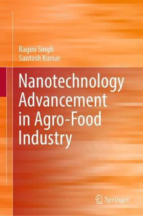Kumar / Singh |  Nanotechnology Advancement in Agro-Food Industry | Buch |  Sack Fachmedien