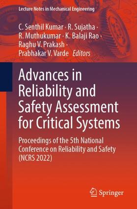 Senthil Kumar / Sujatha / Varde |  Advances in Reliability and Safety Assessment for Critical Systems | Buch |  Sack Fachmedien