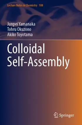 Yamanaka / Toyotama / Okuzono |  Colloidal Self-Assembly | Buch |  Sack Fachmedien