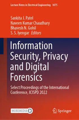 Patel / Chaudhary / Gohil |  Information Security, Privacy and Digital Forensics | eBook | Sack Fachmedien