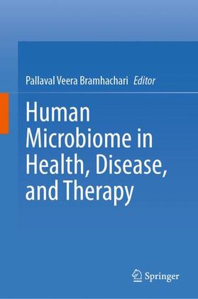 Veera Bramhachari |  Human Microbiome in Health, Disease, and Therapy | Buch |  Sack Fachmedien