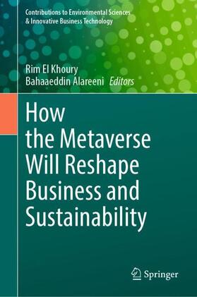 Alareeni / El Khoury |  How the Metaverse Will Reshape Business and Sustainability | Buch |  Sack Fachmedien