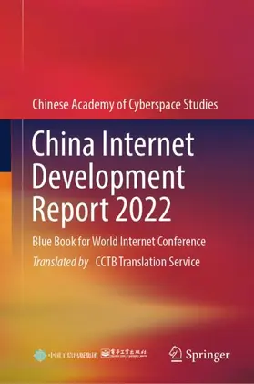 Publishing House of Electronics Industry / Chinese Academy of Cyberspace Studies |  China Internet Development Report 2022 | Buch |  Sack Fachmedien