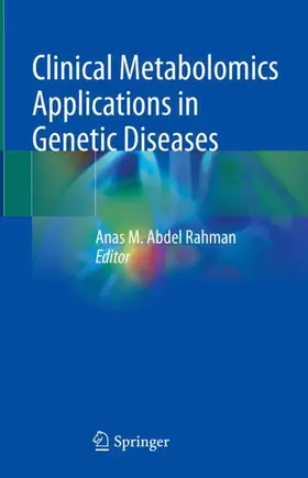 Abdel Rahman |  Clinical Metabolomics Applications in Genetic Diseases | Buch |  Sack Fachmedien