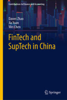 Zhao / Yuan / Chen |  FinTech and SupTech in China | eBook | Sack Fachmedien