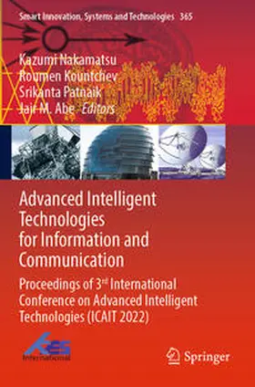 Nakamatsu / Abe / Kountchev |  Advanced Intelligent Technologies for Information and Communication | Buch |  Sack Fachmedien