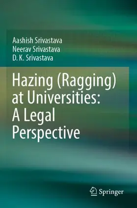 Srivastava |  Hazing (Ragging) at Universities: A Legal Perspective | Buch |  Sack Fachmedien