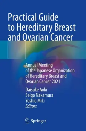 Aoki / Miki / Nakamura |  Practical Guide to Hereditary Breast and Ovarian Cancer | Buch |  Sack Fachmedien