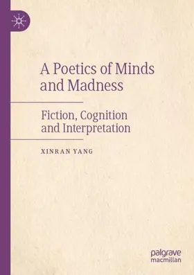 YANG |  A Poetics of Minds and Madness | Buch |  Sack Fachmedien