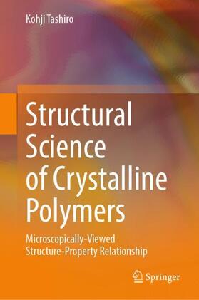 Tashiro |  Structural Science of Crystalline Polymers | Buch |  Sack Fachmedien
