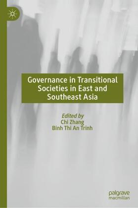 Trinh / Zhang |  Governance in Transitional Societies in East and Southeast Asia | Buch |  Sack Fachmedien