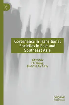 Trinh / Zhang |  Governance in Transitional Societies in East and Southeast Asia | Buch |  Sack Fachmedien