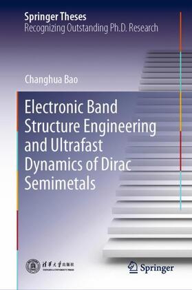 Bao |  Electronic Band Structure Engineering and Ultrafast Dynamics of Dirac Semimetals | Buch |  Sack Fachmedien