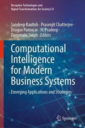 Kautish / Chatterjee / Singh |  Computational Intelligence for Modern Business Systems | Buch |  Sack Fachmedien