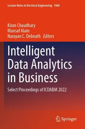 Chaudhary / Debnath / Alam | Intelligent Data Analytics in Business | Buch | 978-981-99-5360-8 | sack.de