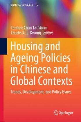 Kwong / Chun Tat Shum |  Housing and Ageing Policies in Chinese and Global Contexts | Buch |  Sack Fachmedien