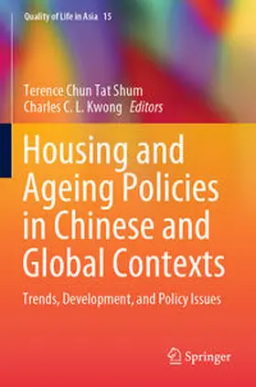 Kwong / Chun Tat Shum |  Housing and Ageing Policies in Chinese and Global Contexts | Buch |  Sack Fachmedien